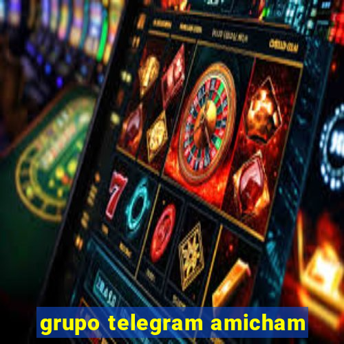 grupo telegram amicham