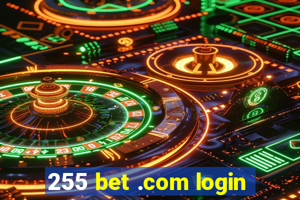 255 bet .com login