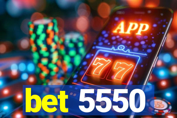 bet 5550