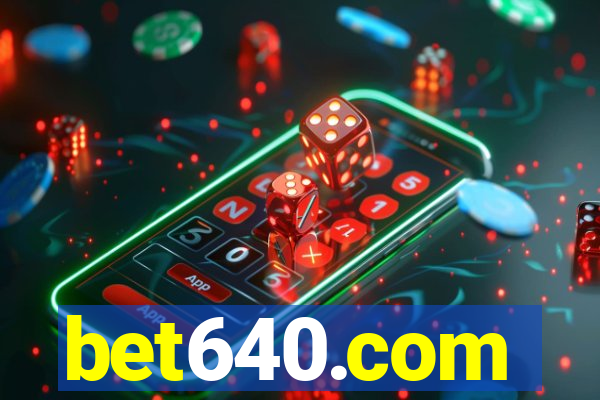 bet640.com