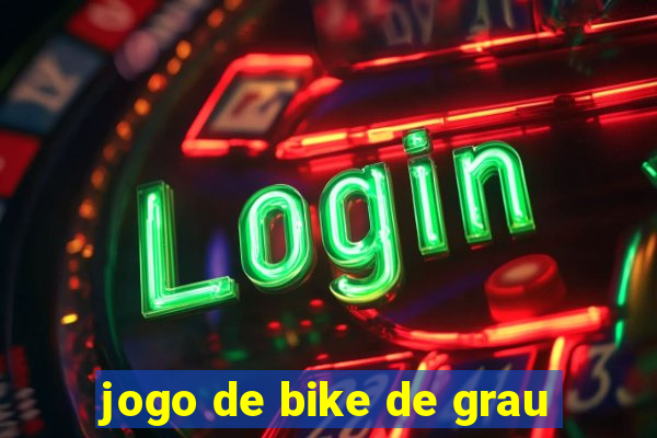 jogo de bike de grau