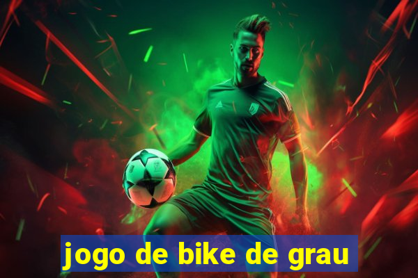 jogo de bike de grau