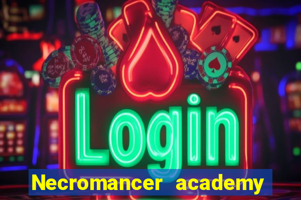 Necromancer academy and the genius summoner 63