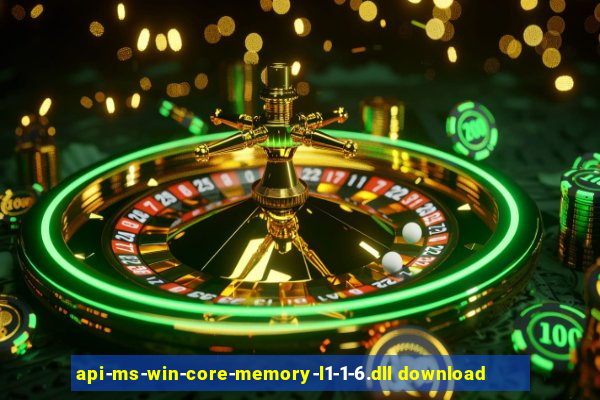 api-ms-win-core-memory-l1-1-6.dll download