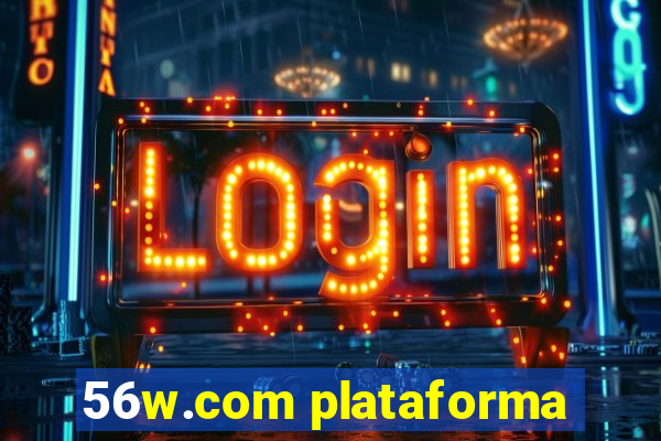 56w.com plataforma