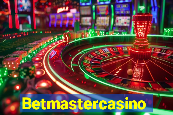 Betmastercasino