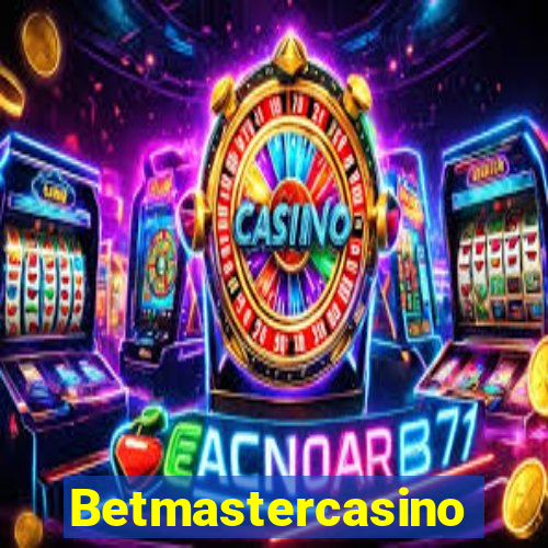 Betmastercasino