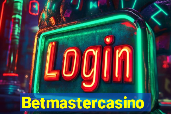 Betmastercasino