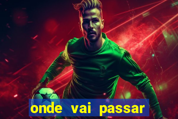 onde vai passar jogo do vasco