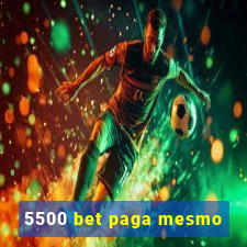 5500 bet paga mesmo