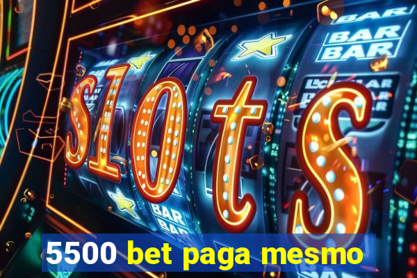 5500 bet paga mesmo