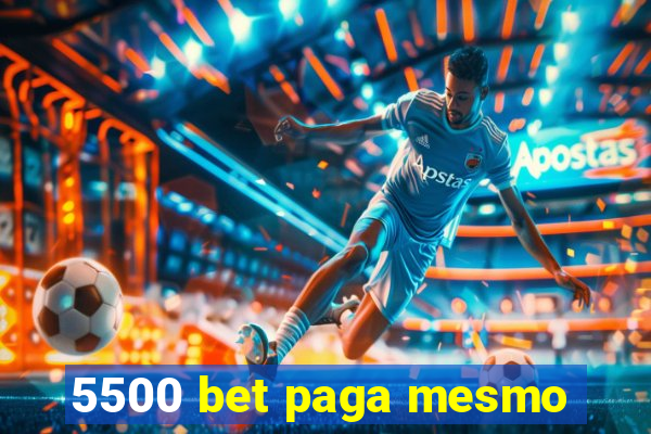 5500 bet paga mesmo