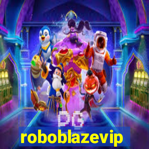 roboblazevip