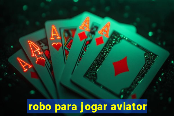 robo para jogar aviator