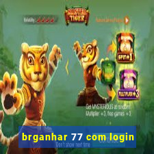 brganhar 77 com login