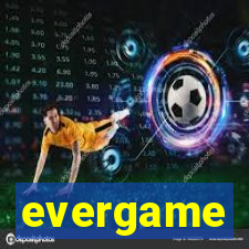 evergame