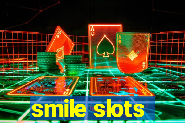 smile slots