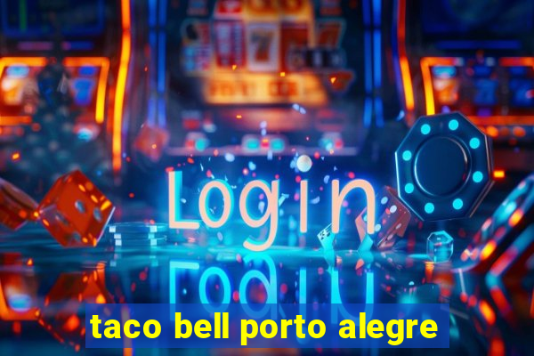 taco bell porto alegre