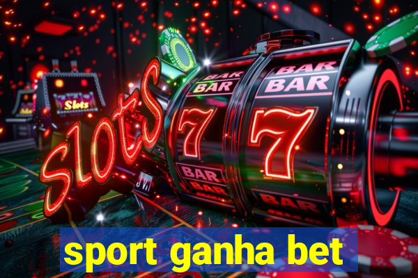 sport ganha bet