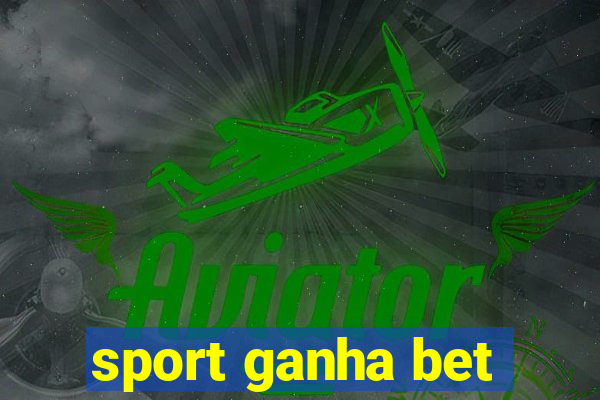 sport ganha bet