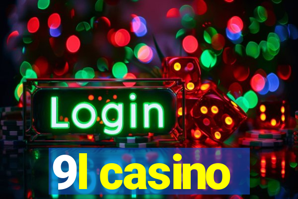 9l casino