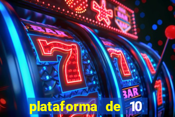 plataforma de 10 reais bet