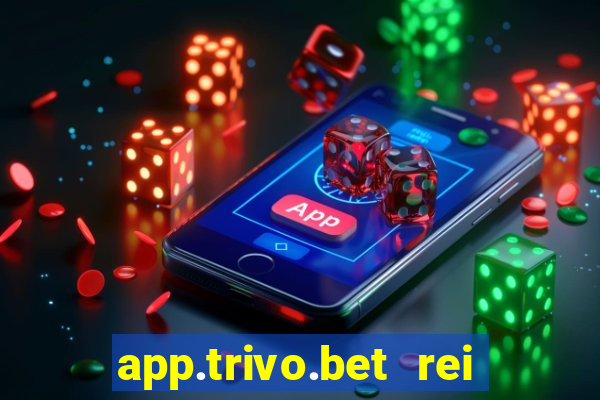 app.trivo.bet rei do bicho