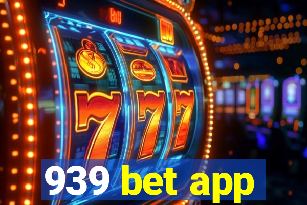 939 bet app