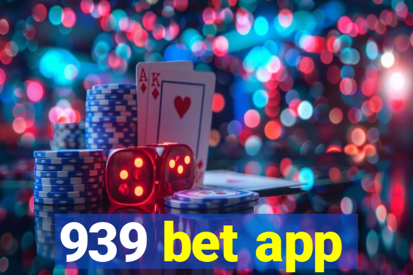 939 bet app