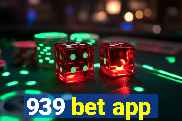 939 bet app