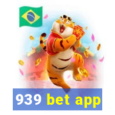 939 bet app