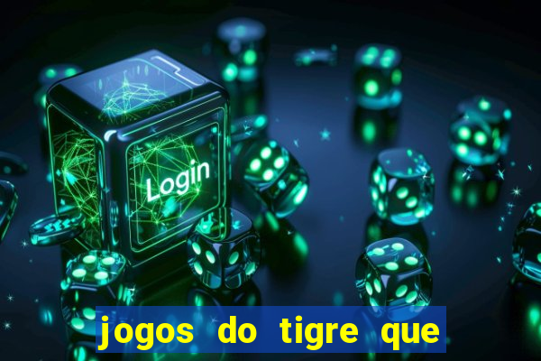 jogos do tigre que dao bonus no cadastro