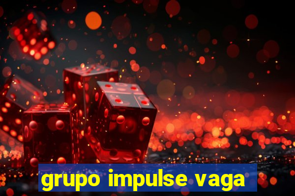 grupo impulse vaga