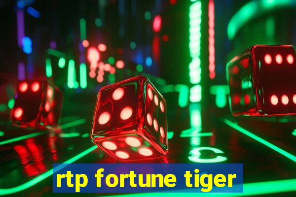 rtp fortune tiger