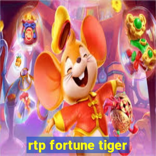 rtp fortune tiger