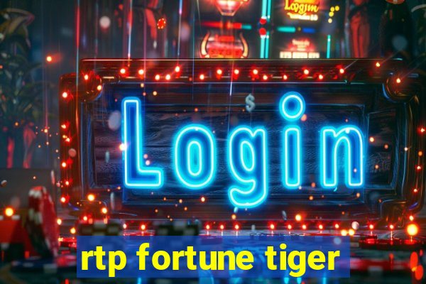 rtp fortune tiger