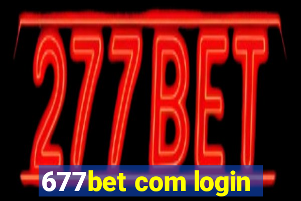 677bet com login