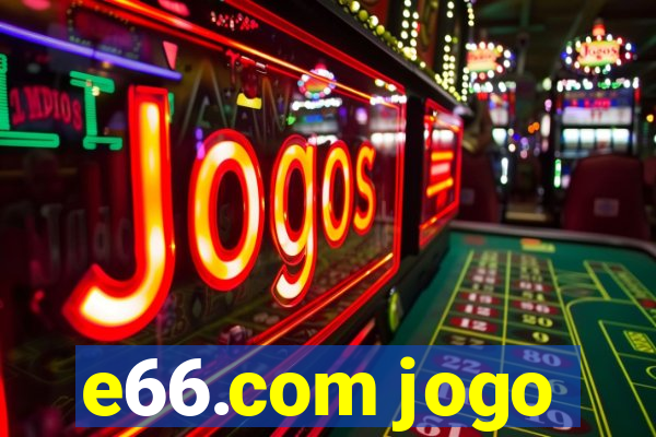 e66.com jogo