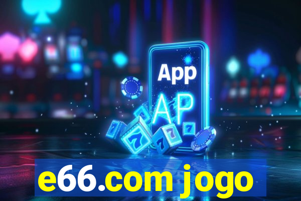 e66.com jogo