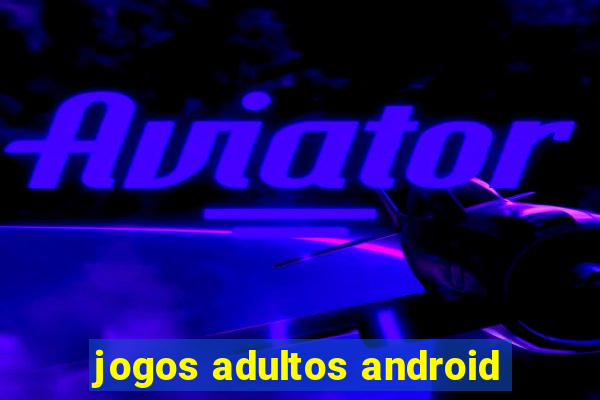 jogos adultos android