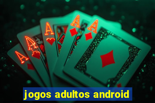 jogos adultos android