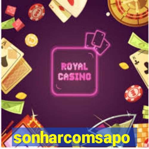 sonharcomsapo