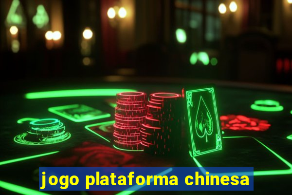 jogo plataforma chinesa