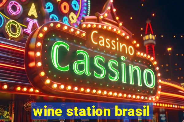 wine station brasil