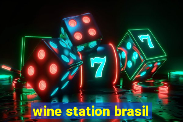 wine station brasil