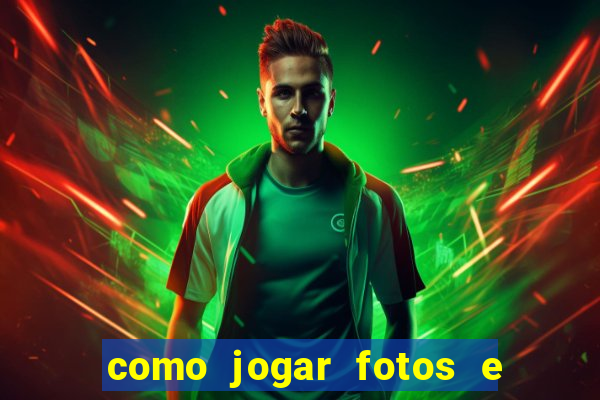 como jogar fotos e videos na nuvem