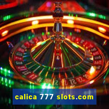 calica 777 slots.com