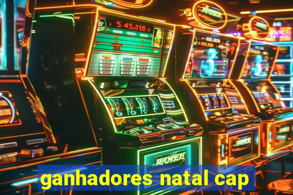 ganhadores natal cap