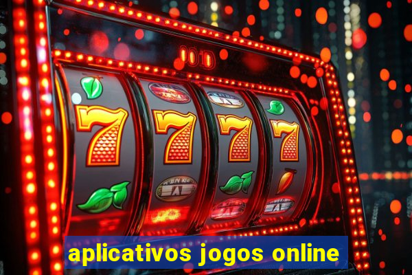 aplicativos jogos online