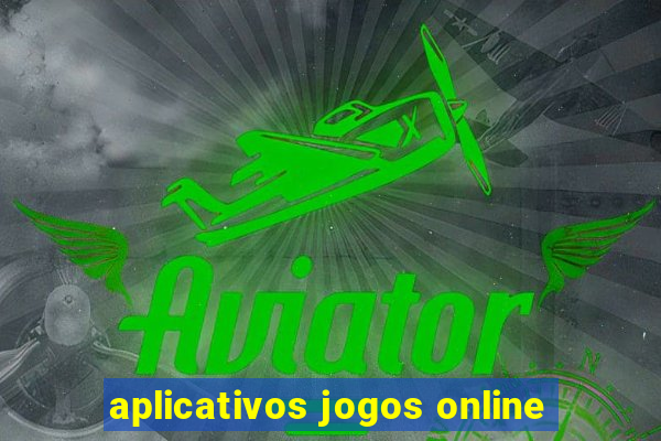 aplicativos jogos online